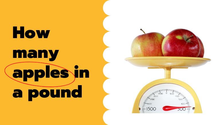 The Best Way To Measure How Many Apples Are In A Pound Without A Scale